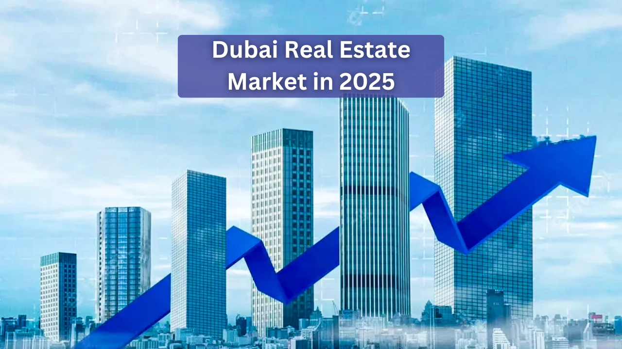 Dubai Real Estate Market Analysis and Trends for 2025